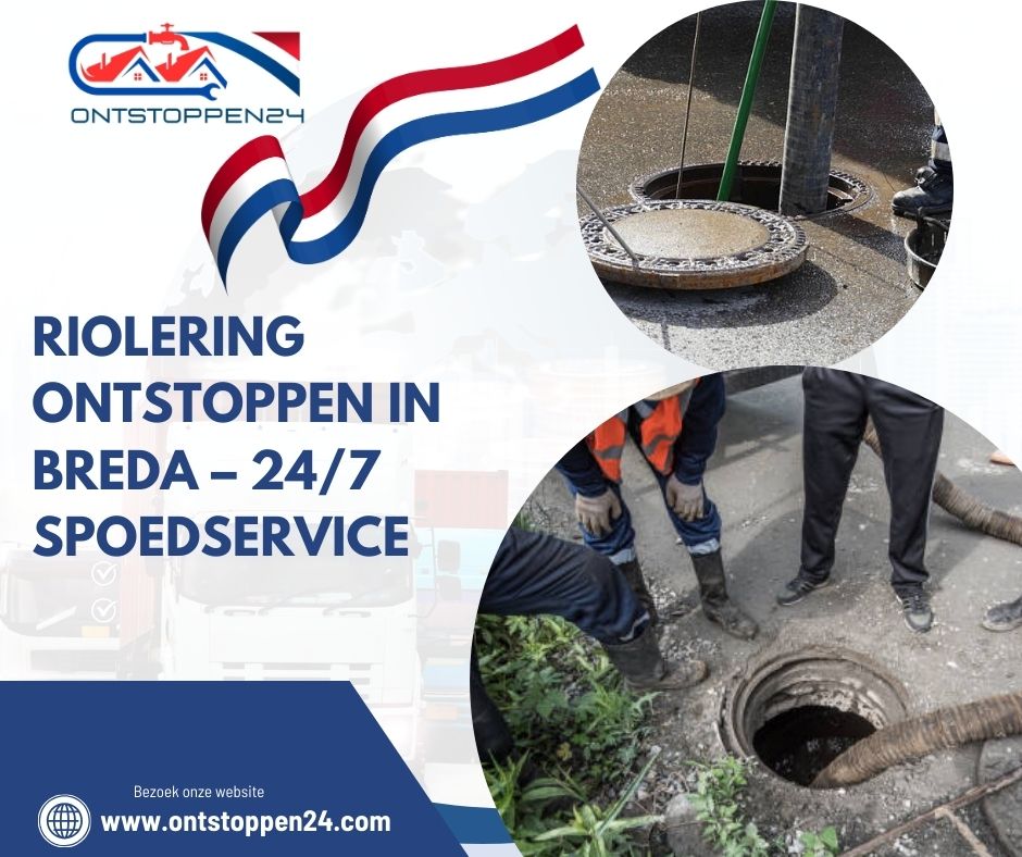 Riolering Ontstoppen in Breda – 24/7 Spoedservice