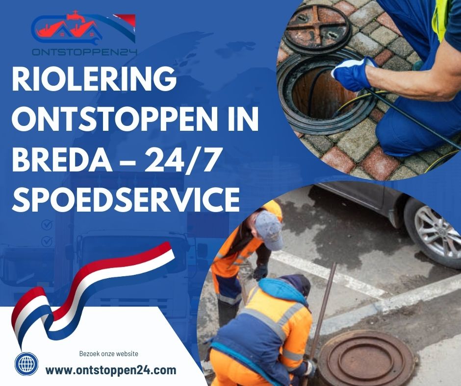 Riolering Ontstoppen in Breda – 24/7 Spoedservice