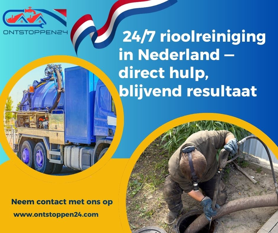 🚨 24/7 rioolreiniging in Nederland — direct hulp, blijvend resultaat
