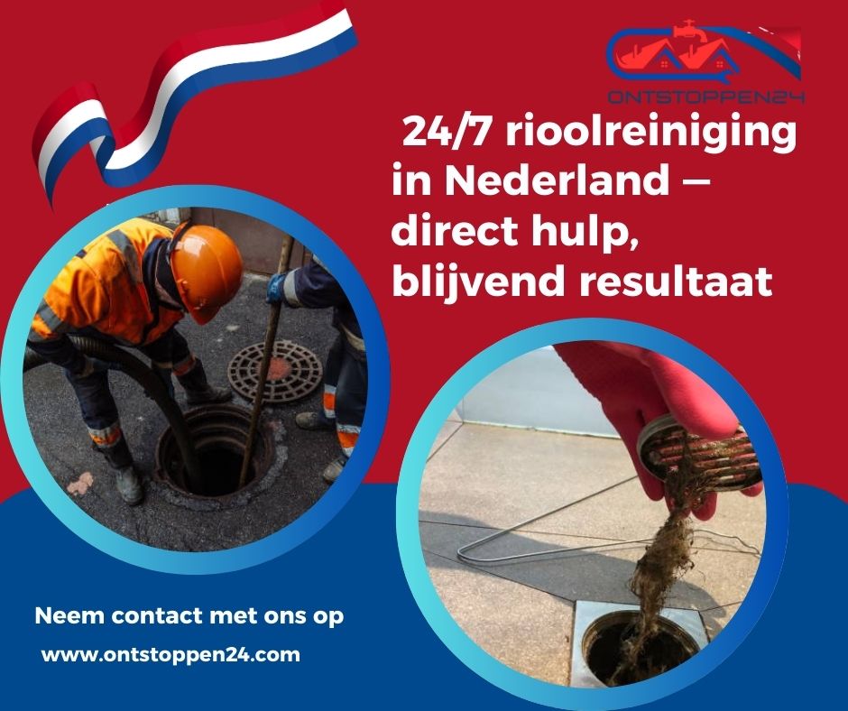 🚨 24/7 rioolreiniging in Nederland — direct hulp, blijvend resultaat
