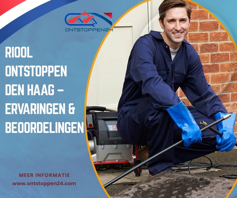 Riool ontstoppen Den Haag – Ervaringen & beoordelingen