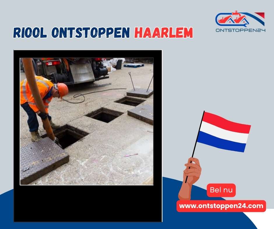 Riool Ontstoppen Haarlem