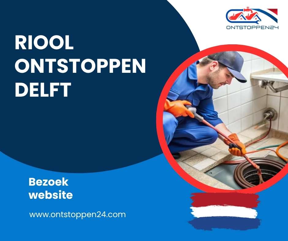 Riool Ontstoppen Delft