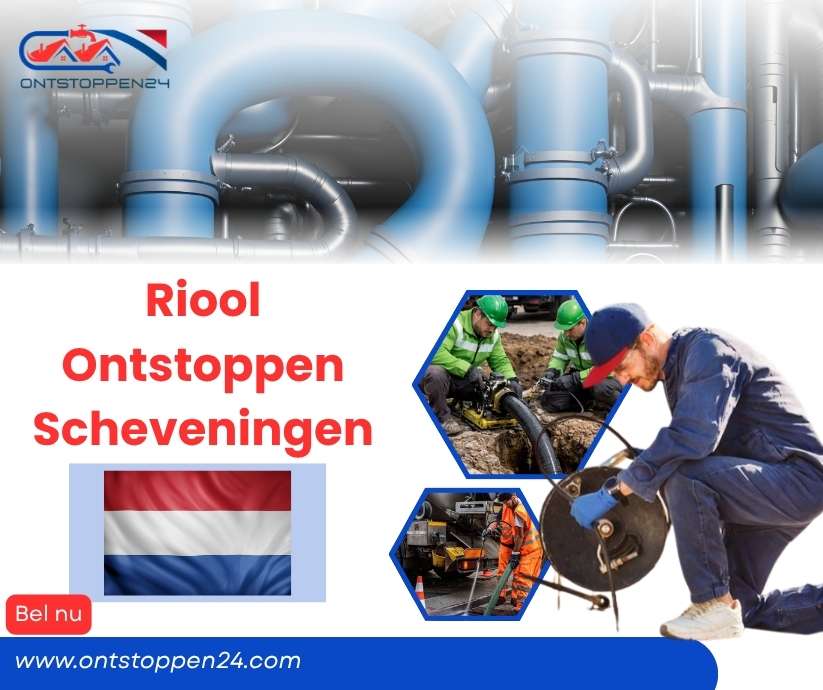 Riool Ontstoppen Scheveningen