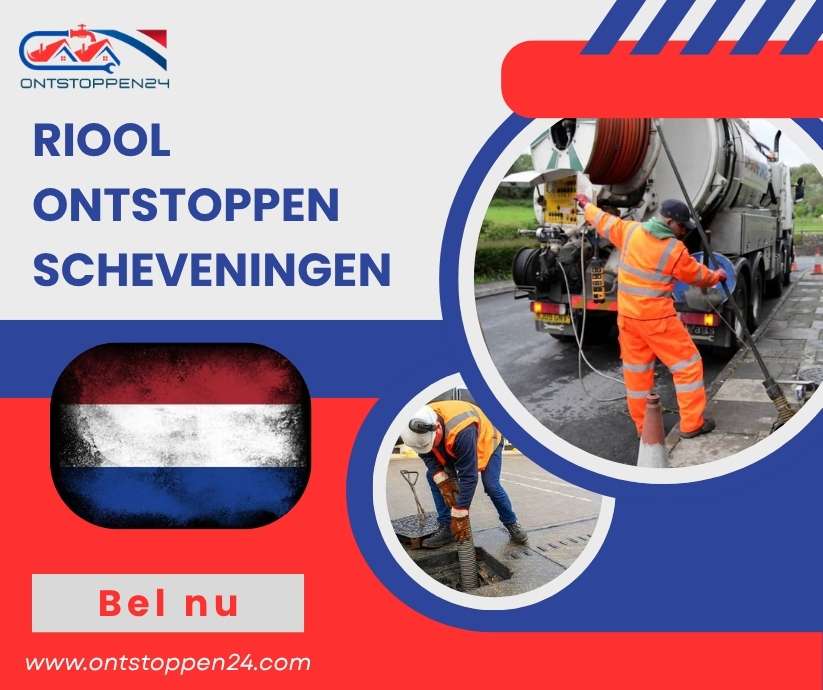 Riool Ontstoppen Scheveningen