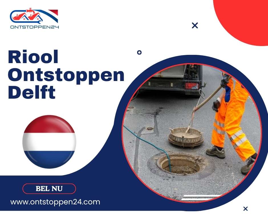 Riool Ontstoppen Delft